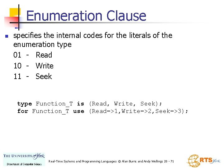 Enumeration Clause n specifies the internal codes for the literals of the enumeration type