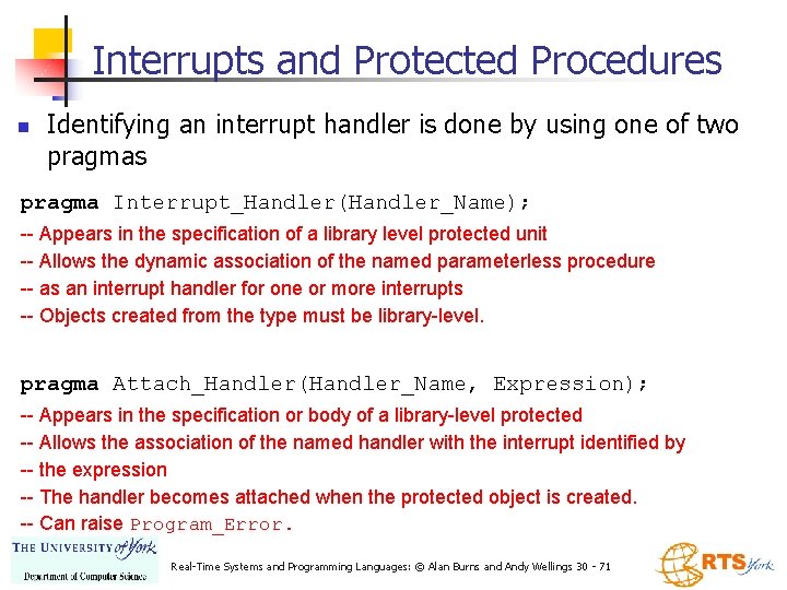 Interrupts and Protected Procedures n Identifying an interrupt handler is done by using one