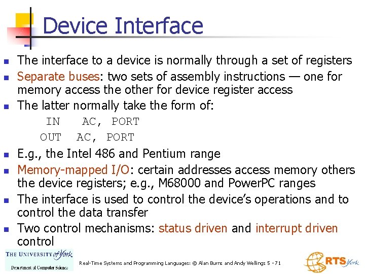 Device Interface n n n n The interface to a device is normally through