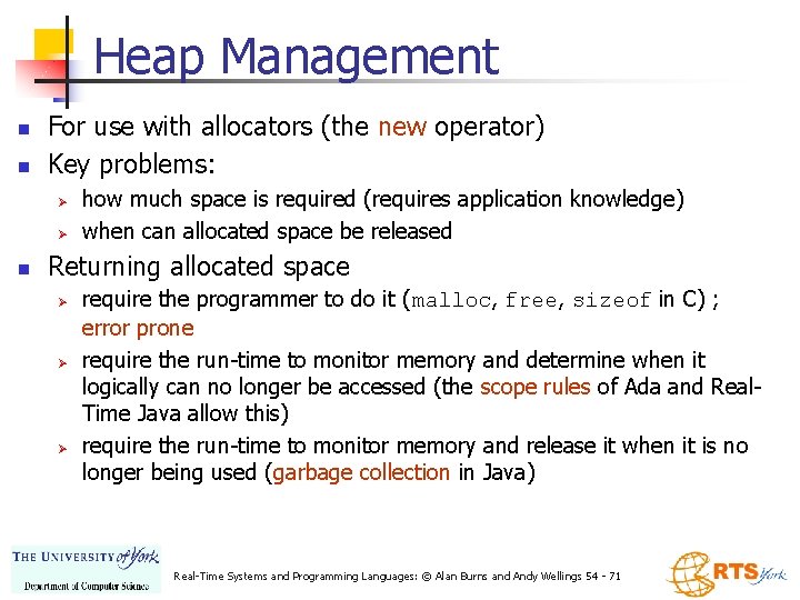 Heap Management n n For use with allocators (the new operator) Key problems: Ø