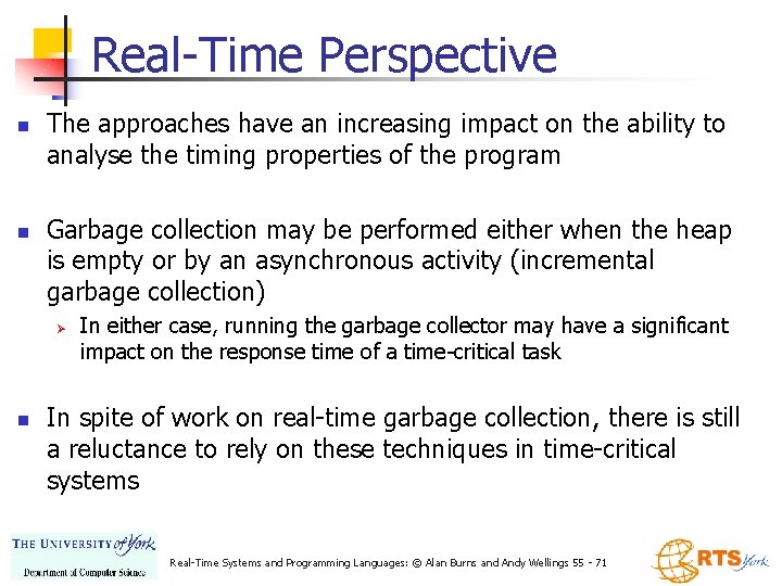 Real-Time Perspective n n The approaches have an increasing impact on the ability to