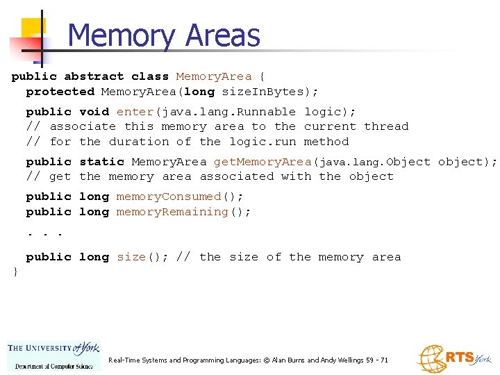 Memory Areas public abstract class Memory. Area { protected Memory. Area(long size. In. Bytes);