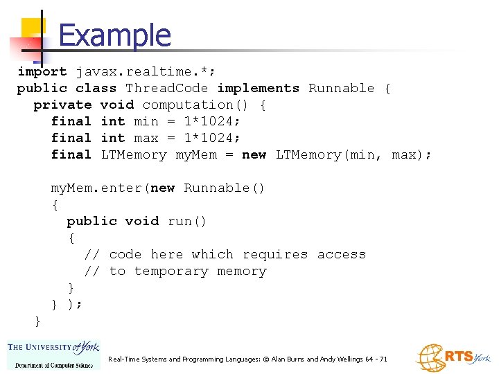 Example import javax. realtime. *; public class Thread. Code implements Runnable { private void