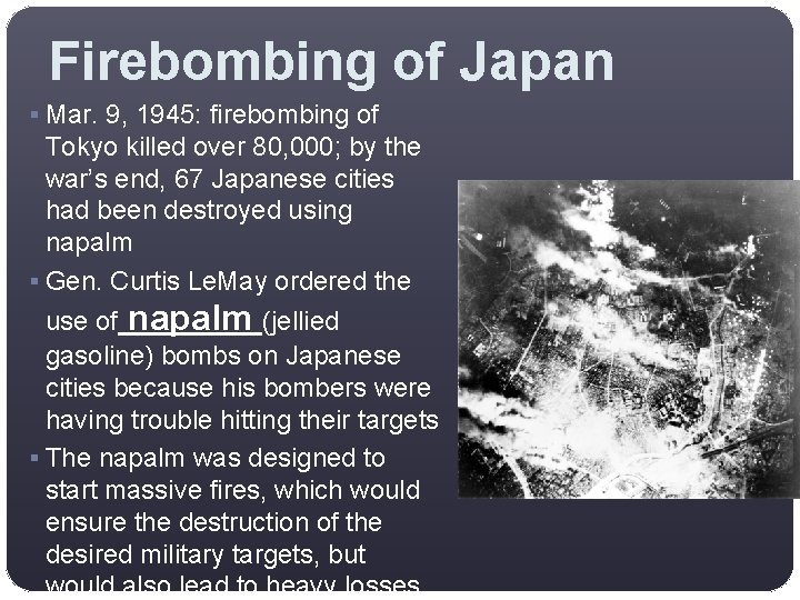 Firebombing of Japan § Mar. 9, 1945: firebombing of Tokyo killed over 80, 000;