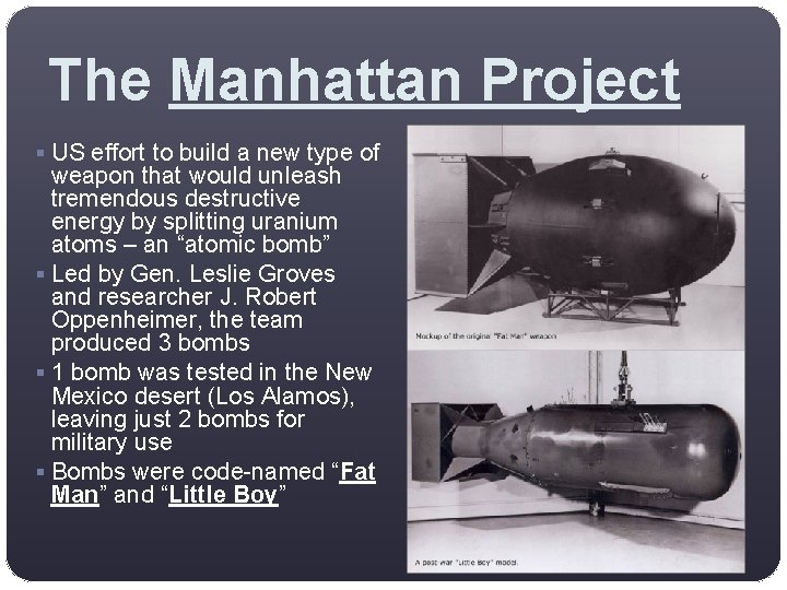 The Manhattan Project § US effort to build a new type of weapon that