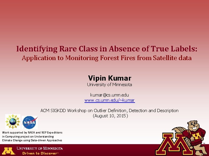 Identifying Rare Class in Absence of True Labels: Application to Monitoring Forest Fires from