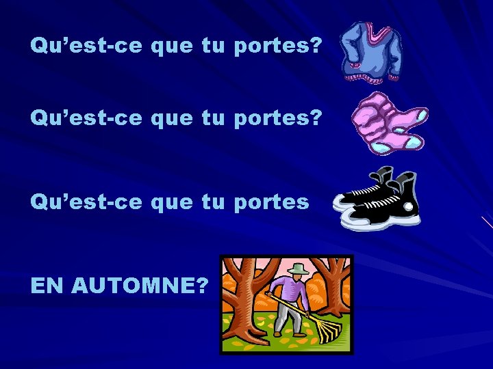 Qu’est-ce que tu portes? Qu’est-ce que tu portes EN AUTOMNE? 