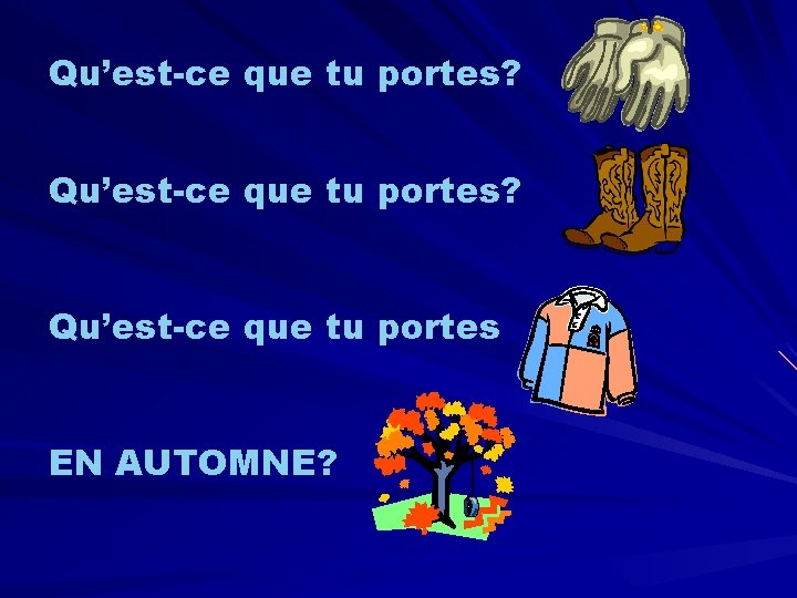 Qu’est-ce que tu portes? Qu’est-ce que tu portes EN AUTOMNE? 