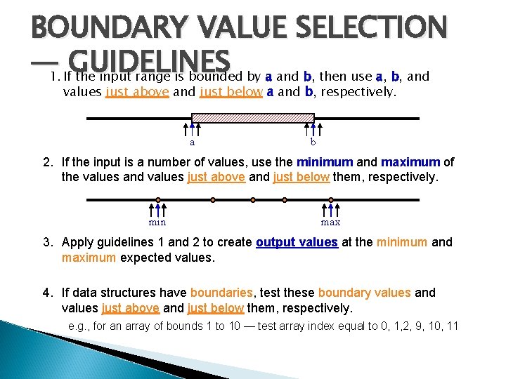BOUNDARY VALUE SELECTION — 1. If. GUIDELINES the input range is bounded by a BOUNDARY VALUE SELECTION — 1. If. GUIDELINES the input range is bounded by a