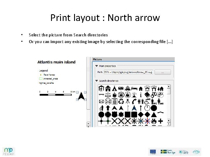 Print layout : North arrow • • Select the picture from Search directories Or Print layout : North arrow • • Select the picture from Search directories Or