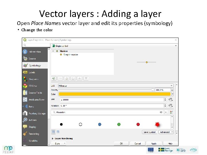 Vector layers : Adding a layer Open Place Names vector layer and edit its Vector layers : Adding a layer Open Place Names vector layer and edit its