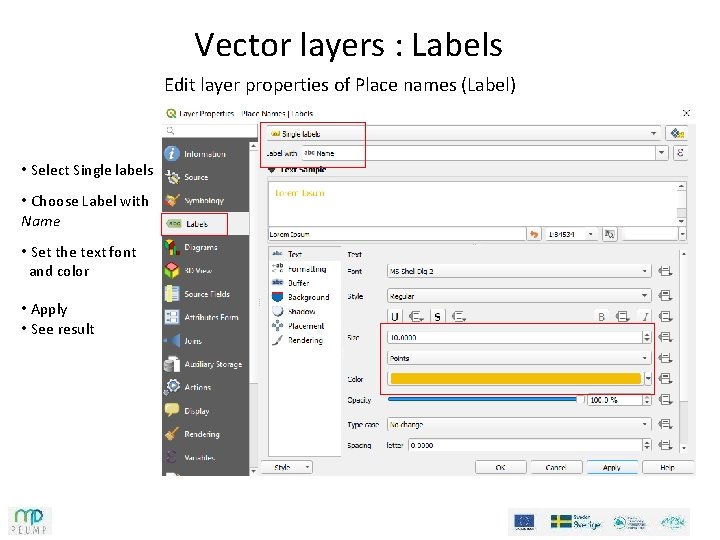 Vector layers : Labels Edit layer properties of Place names (Label) • Select Single Vector layers : Labels Edit layer properties of Place names (Label) • Select Single