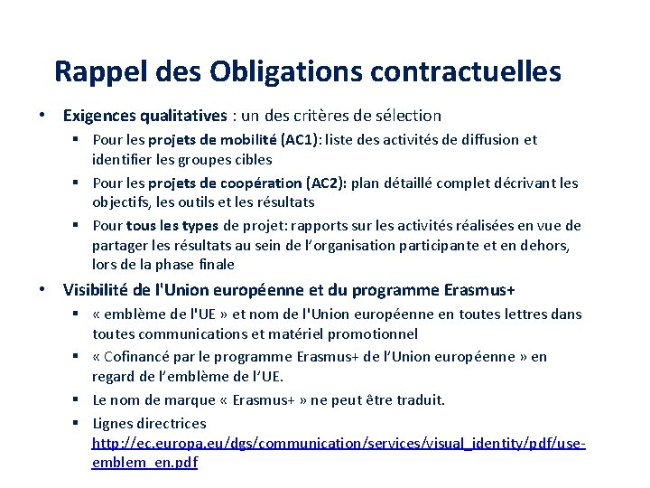 Rappel des Obligations contractuelles • Exigences qualitatives : un des critères de sélection §