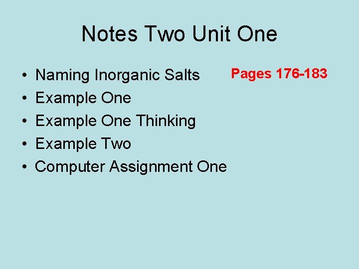 Notes Two Unit One • • • Pages 176 -183 Naming Inorganic Salts Example