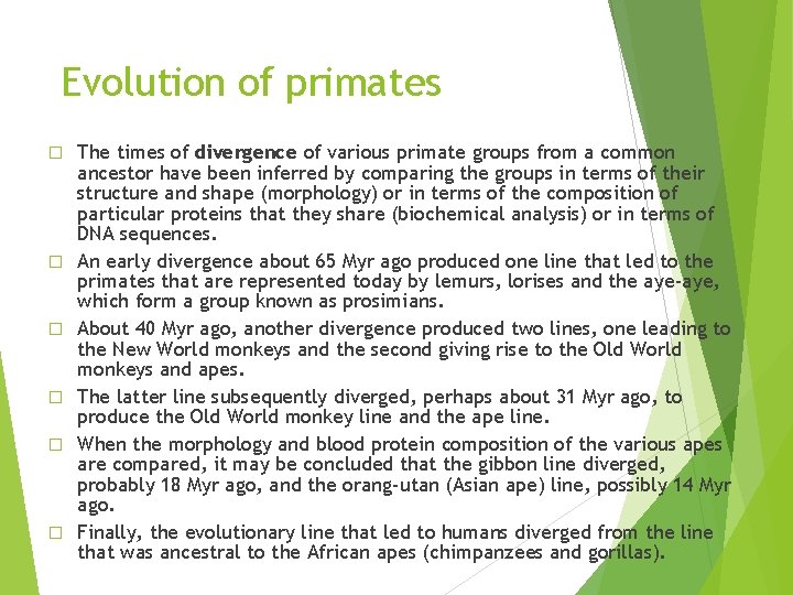 Evolution of primates � � � The times of divergence of various primate groups Evolution of primates � � � The times of divergence of various primate groups