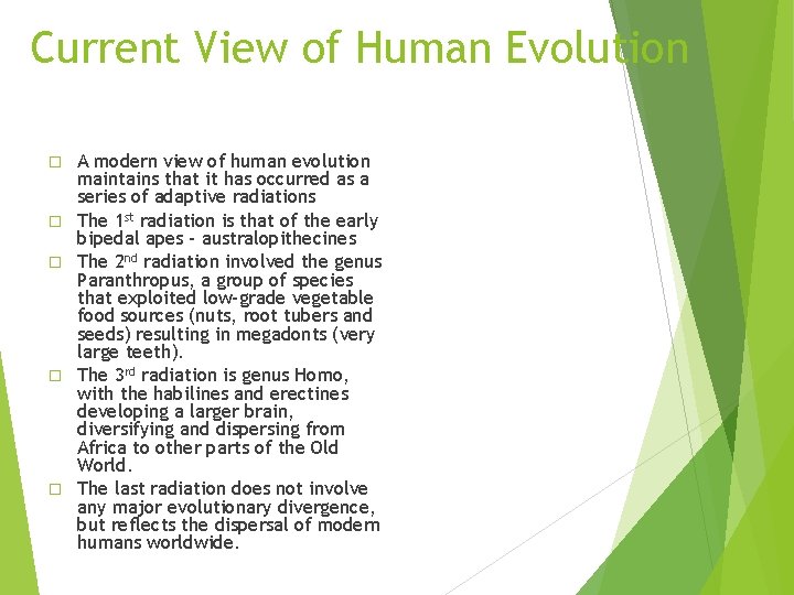 Current View of Human Evolution � � � A modern view of human evolution Current View of Human Evolution � � � A modern view of human evolution