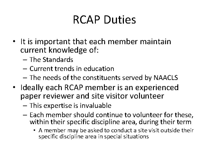 RCAP Duties • It is important that each member maintain current knowledge of: –