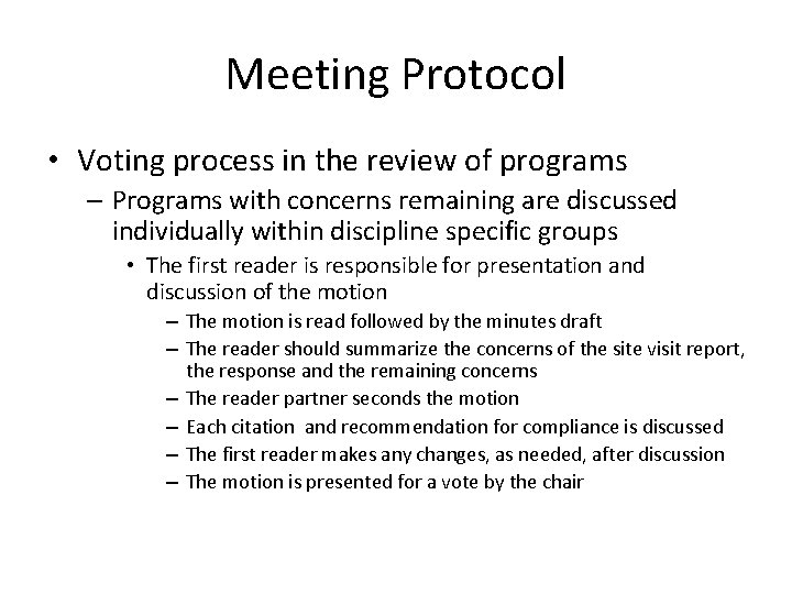 Meeting Protocol • Voting process in the review of programs – Programs with concerns