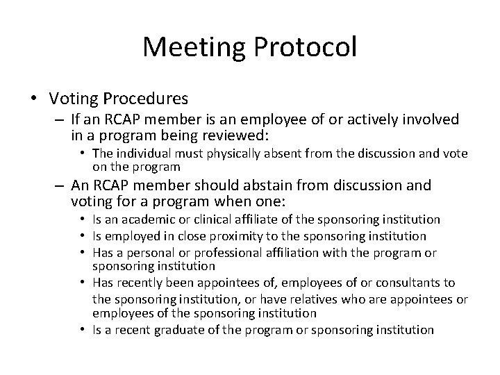 Meeting Protocol • Voting Procedures – If an RCAP member is an employee of
