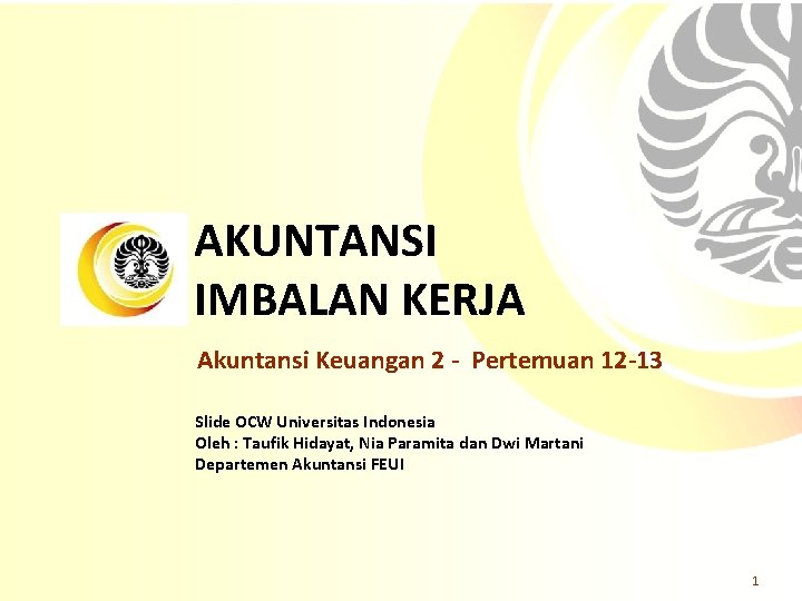 AKUNTANSI IMBALAN KERJA Akuntansi Keuangan 2 - Pertemuan 12 -13 Slide OCW Universitas Indonesia
