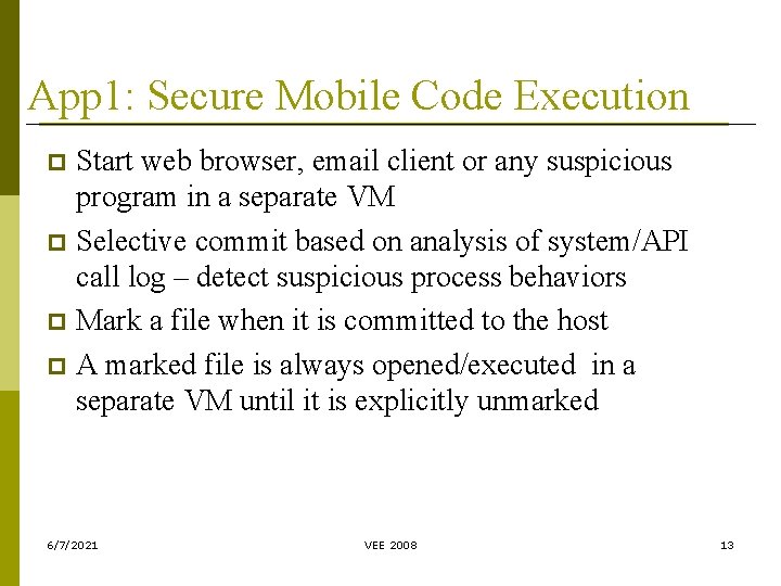 App 1: Secure Mobile Code Execution Start web browser, email client or any suspicious App 1: Secure Mobile Code Execution Start web browser, email client or any suspicious