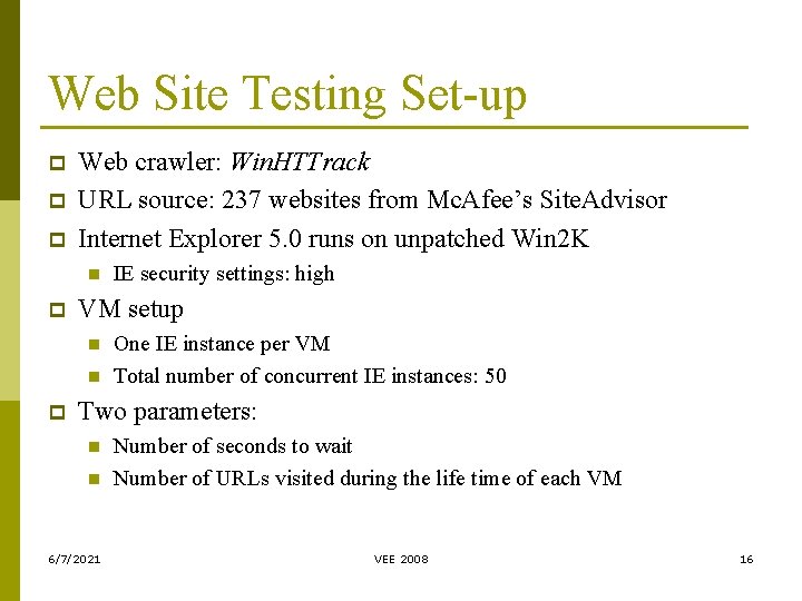 Web Site Testing Set-up p Web crawler: Win. HTTrack URL source: 237 websites from Web Site Testing Set-up p Web crawler: Win. HTTrack URL source: 237 websites from