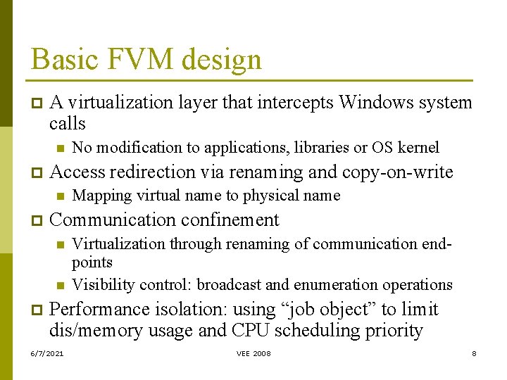 Basic FVM design p A virtualization layer that intercepts Windows system calls n p Basic FVM design p A virtualization layer that intercepts Windows system calls n p