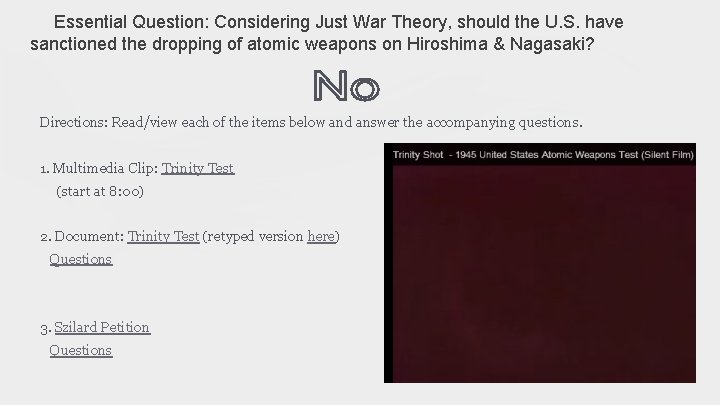 Essential Question: Considering Just War Theory, should the U. S. have sanctioned the dropping