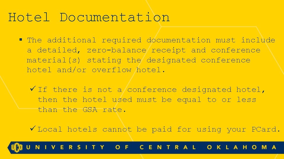 Hotel Documentation § The additional required documentation must include a detailed, zero-balance receipt and