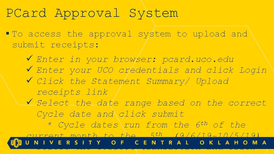 PCard Approval System § To access the approval system to upload and submit receipts: