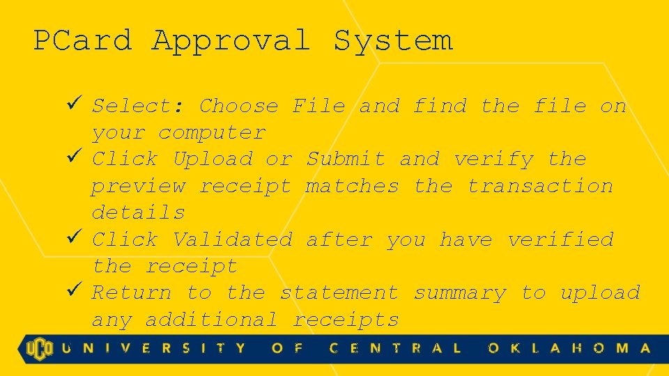 PCard Approval System ü Select: Choose File and find the file on your computer