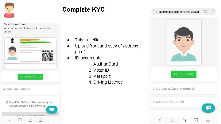 Complete KYC ● ● ● Take a selfie Upload front and back of address