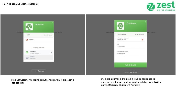 SI: Net Banking Method Screens Step 1: Customer will have to authenticate the SI