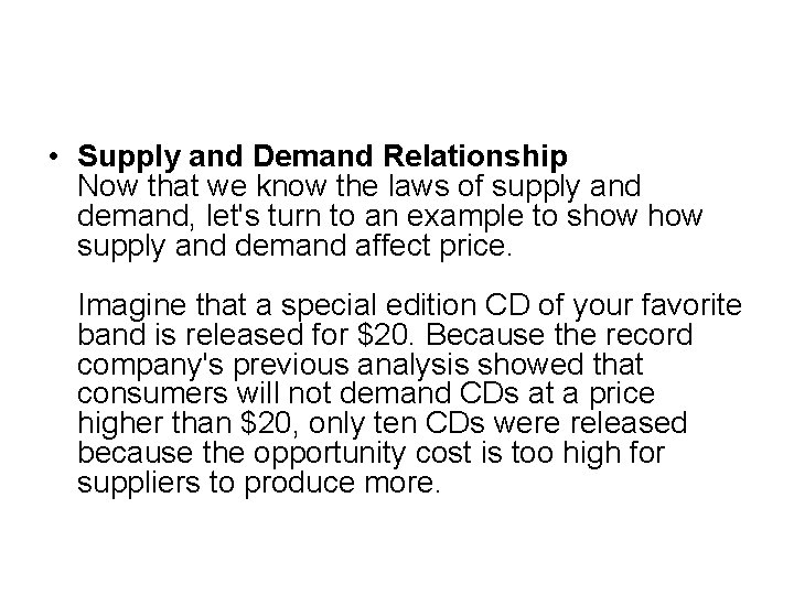  • Supply and Demand Relationship Now that we know the laws of supply