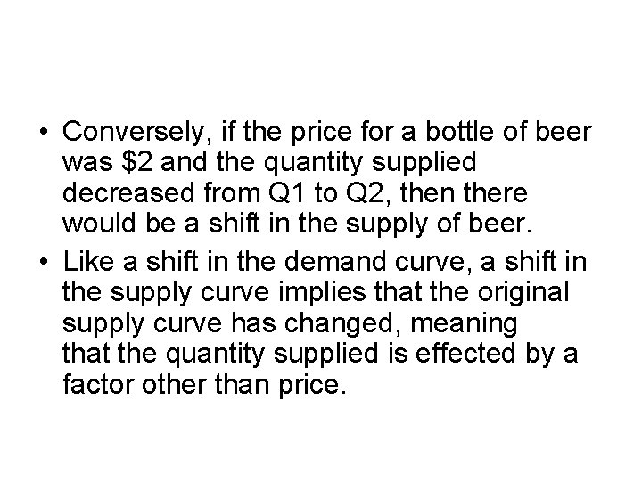  • Conversely, if the price for a bottle of beer was $2 and