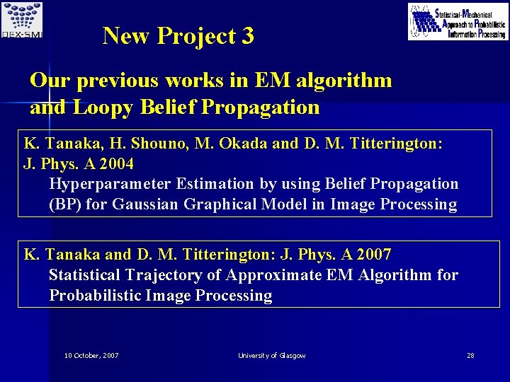 New Project 3 Our previous works in EM algorithm and Loopy Belief Propagation K.