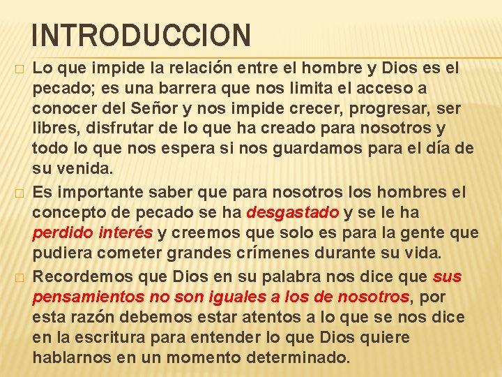 INTRODUCCION � � � Lo que impide la relación entre el hombre y Dios INTRODUCCION � � � Lo que impide la relación entre el hombre y Dios