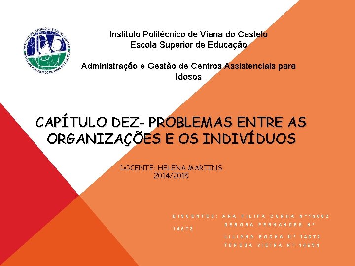 Instituto Politécnico de Viana do Castelo Escola Superior de Educação Administração e Gestão de