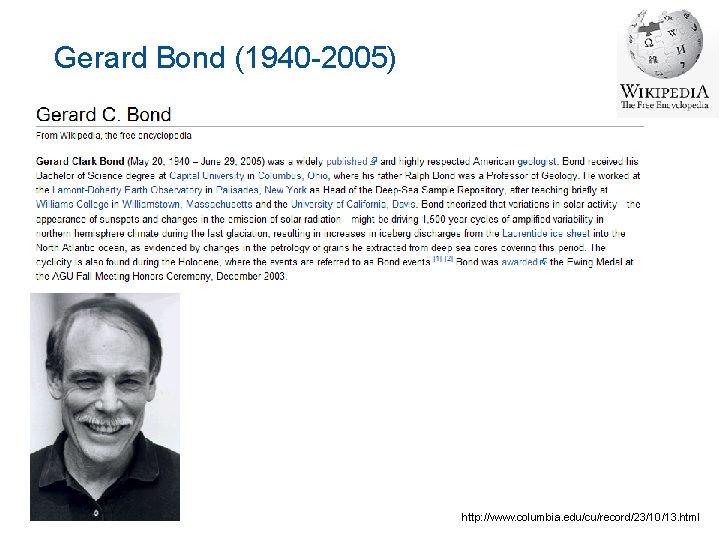Gerard Bond (1940 -2005) http: //www. columbia. edu/cu/record/23/10/13. html 