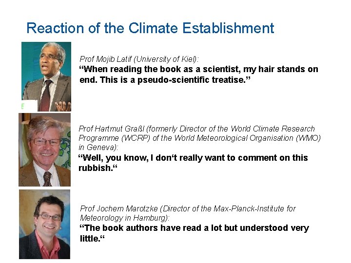 Reaction of the Climate Establishment Prof Mojib Latif (University of Kiel): “When reading the