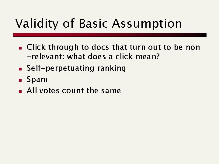 Validity of Basic Assumption n n Click through to docs that turn out to