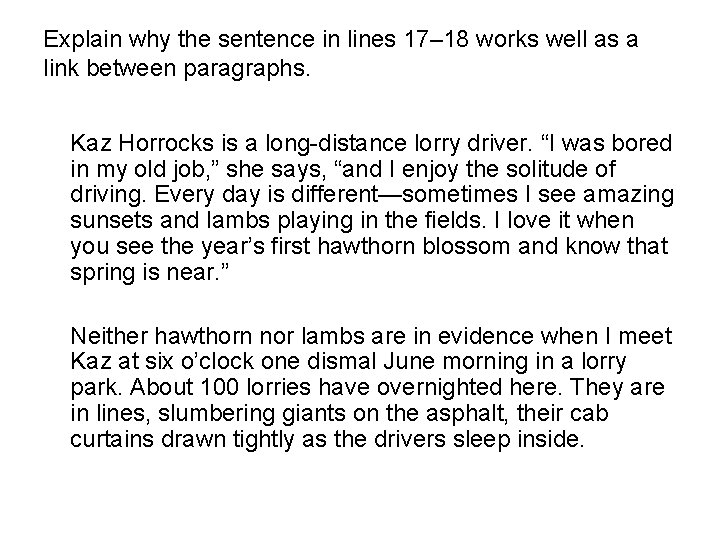 Explain why the sentence in lines 17– 18 works well as a link between