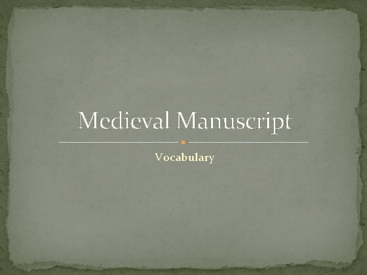 Medieval Manuscript Vocabulary 