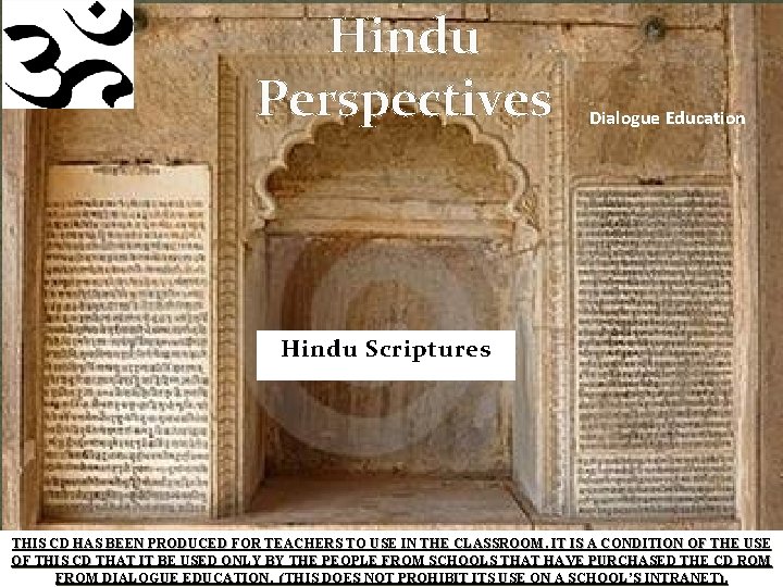 Hindu Perspectives Dialogue Education Hindu Scriptures THIS CD HAS BEEN PRODUCED FOR TEACHERS TO