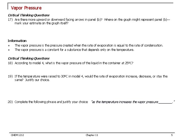 Vapor Pressure Critical Thinking Questions 17) Are there more upward or downward facing arrows Vapor Pressure Critical Thinking Questions 17) Are there more upward or downward facing arrows