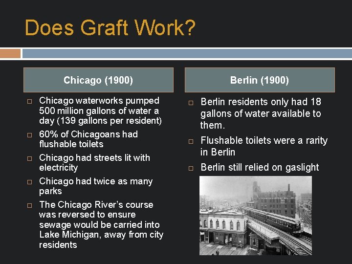 Does Graft Work? Chicago (1900) Chicago waterworks pumped 500 million gallons of water a