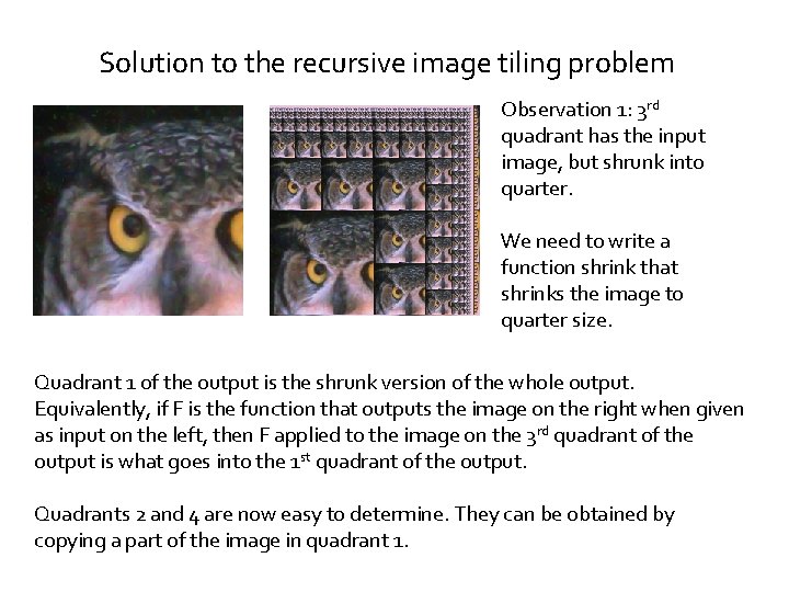 Solution to the recursive image tiling problem Observation 1: 3 rd quadrant has the