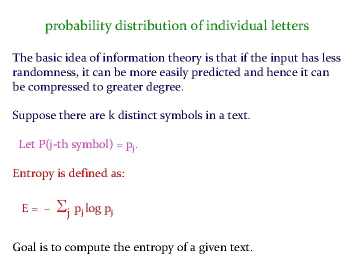 probability distribution of individual letters The basic idea of information theory is that if