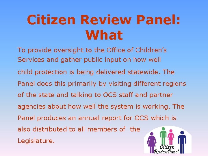 Citizen Review Panel: What To provide oversight to the Office of Children’s Services and