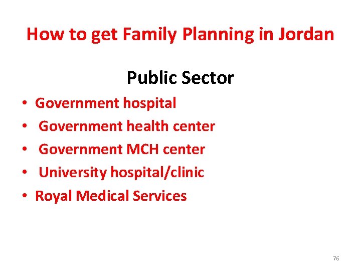How to get Family Planning in Jordan Public Sector • • • Government hospital